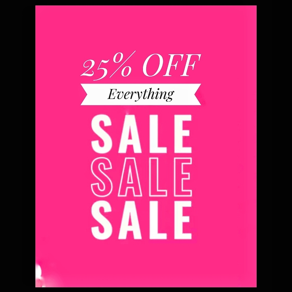 SALE-- 25% OFF EVERYTHING-- SALE